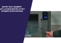 How Do I Reset my LG Microwave? Complete Guide